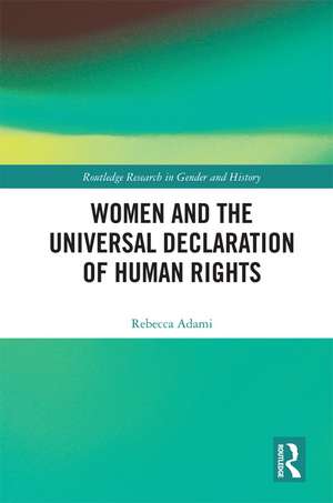 Women and the Universal Declaration of Human Rights de Rebecca Adami