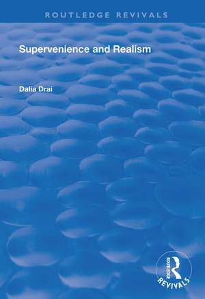 Supervenience and Realism de Dalia Drai