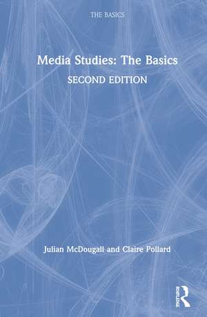 Media Studies: The Basics de Julian McDougall