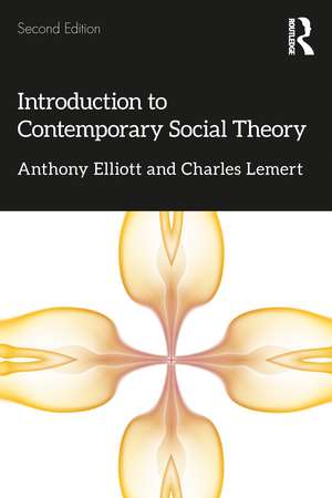 Introduction to Contemporary Social Theory de Anthony Elliott