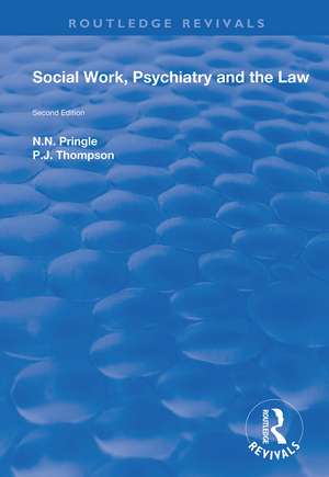 Social Work, Psychiatry and the Law: Second Edition de N.N. Pringle