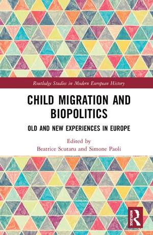 Child Migration and Biopolitics: Old and New Experiences in Europe de Beatrice Scutaru