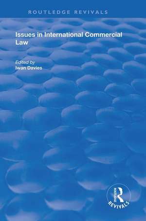 Issues in International Commercial Law de Iwan Davies