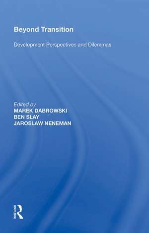 Beyond Transition: Development Perspectives and Dilemmas de Ben Slay