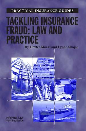 Tackling Insurance Fraud: Law and Practice de Lynne Skajaa