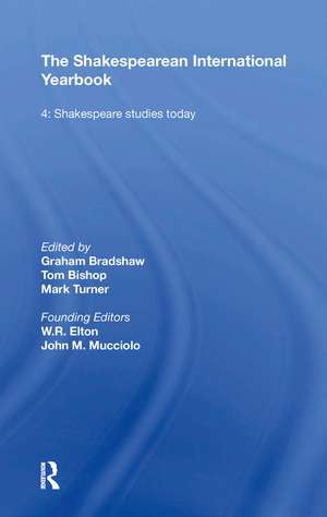 The Shakespearean International Yearbook: Volume 4: Shakespeare Studies Today de Mark Turner