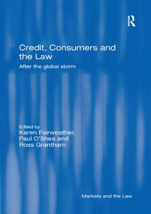 Credit, Consumers and the Law: After the global storm de Karen Fairweather