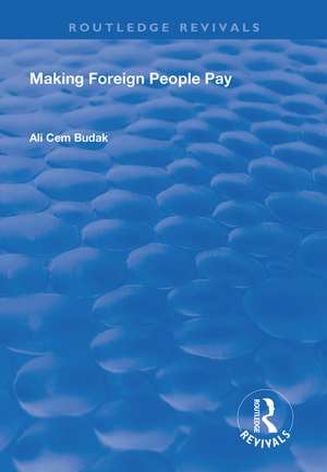 Making Foreign People Pay de Ali Cem Budak