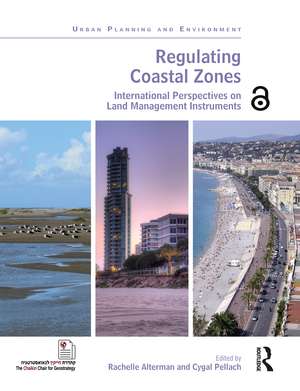 Regulating Coastal Zones: International Perspectives on Land Management Instruments de Rachelle Alterman