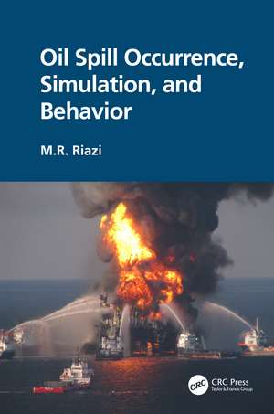 Oil Spill Occurrence, Simulation, and Behavior de M.R. Riazi