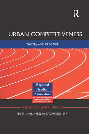 Urban Competitiveness: Theory and Practice de Peter Kresl