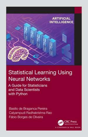 Statistical Learning Using Neural Networks: A Guide for Statisticians and Data Scientists with Python de Basilio de Braganca Pereira