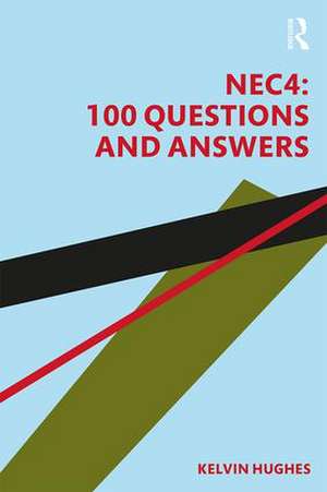 NEC4: 100 Questions and Answers de Kelvin Hughes