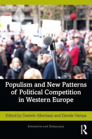 Populism and New Patterns of Political Competition in Western Europe de Daniele Albertazzi