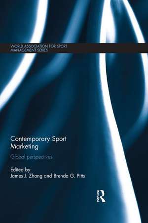 Contemporary Sport Marketing: Global perspectives de James J. Zhang