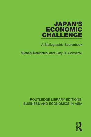 Japan's Economic Challenge: A Bibliographic Sourcebook de Michael Keresztesi