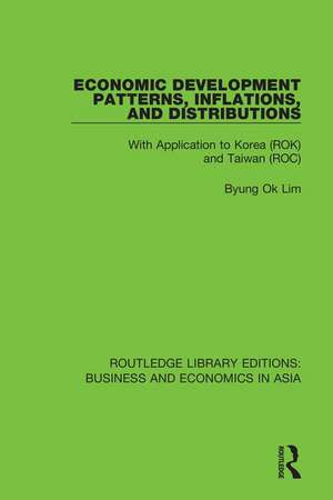 Economic Development Patterns, Inflations, and Distributions: With Application to Korea (ROK) and Taiwan (ROC) de Byung Ok Lim