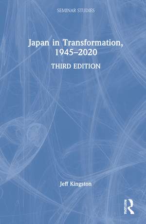 Japan in Transformation, 1945–2020 de Jeff Kingston