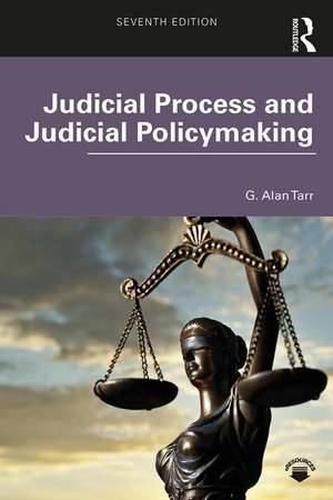 Judicial Process and Judicial Policymaking de G. Alan Tarr