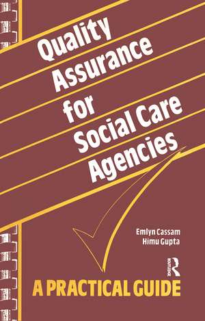 Quality Assurance for Social Care Agencies: A Practical Guide de Emlyn Cassam