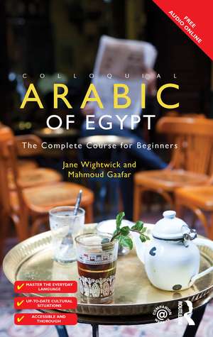 Colloquial Arabic of Egypt: The Complete Course for Beginners de Jane Wightwick