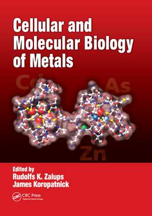 Cellular and Molecular Biology of Metals de Rudolfs K. Zalups