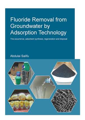 Fluoride Removal from Groundwater by Adsorption Technology de Abdulai Salifu