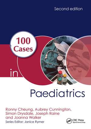 100 Cases in Paediatrics de Ronny Cheung