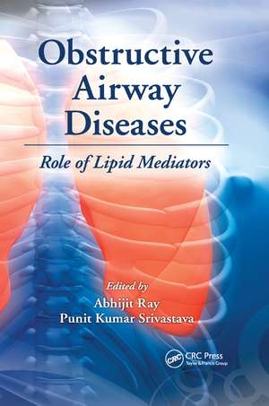 Obstructive Airway Diseases: Role of Lipid Mediators de Abhijit Ray