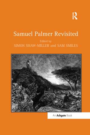 Samuel Palmer Revisited de Simon Shaw-Miller