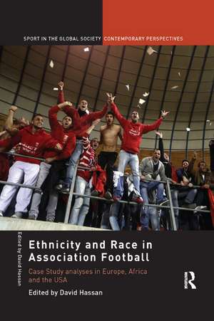 Ethnicity and Race in Association Football: Case Study analyses in Europe, Africa and the USA de David Hassan