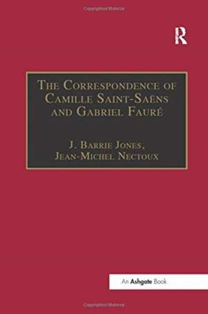 CORRESPONDENCE OF CAMILLE SAINTSANS & GA de JEAN-MICHEL NECTOUX