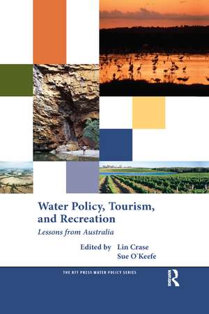 Water Policy, Tourism, and Recreation: Lessons from Australia de Lin Crase