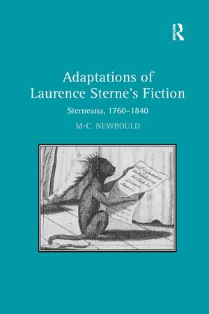 Adaptations of Laurence Sterne's Fiction: Sterneana, 1760–1840 de Mary-Celine Newbould