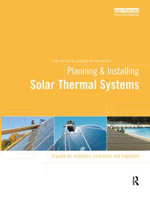 Planning and Installing Solar Thermal Systems: A Guide for Installers, Architects and Engineers de German Solar Energy Society (DGS)