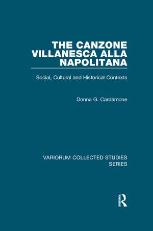 The canzone villanesca alla napolitana: Social, Cultural and Historical Contexts de Donna G. Cardamone