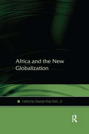 Africa and the New Globalization de George Klay Kieh