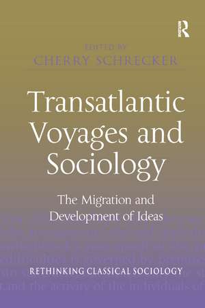 Transatlantic Voyages and Sociology: The Migration and Development of Ideas de Cherry Schrecker