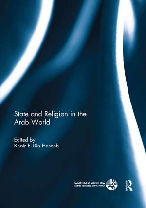 State and Religion in the Arab World de Khair El-Din Haseeb