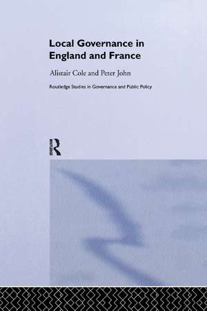 Local Governance in England and France de Alistair Cole