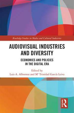 Audio-Visual Industries and Diversity: Economics and Policies in the Digital Era de Luis A. Albornoz