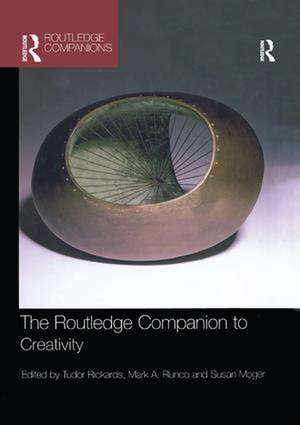 The Routledge Companion to Creativity de Tudor Rickards