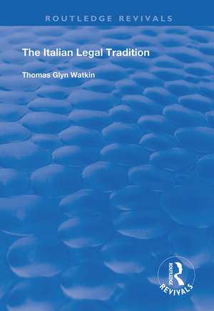 The Italian Legal Tradition de Thomas Glyn Watkin