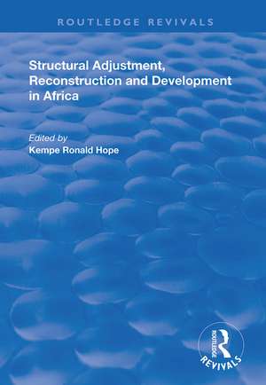 Structural Adjustment, Reconstruction and Development in Africa de Kempe Ronald Hope