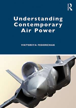 Understanding Contemporary Air Power de Viktoriya Fedorchak