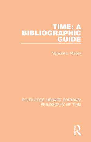 Time: A Bibliographic Guide de Samuel L. Macey