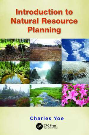 Introduction to Natural Resource Planning de Charles Yoe