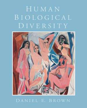 Human Biological Diversity de Daniel E. Brown