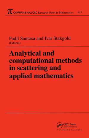 Analytical and Computational Methods in Scattering and Applied Mathematics de Fadil Santosa