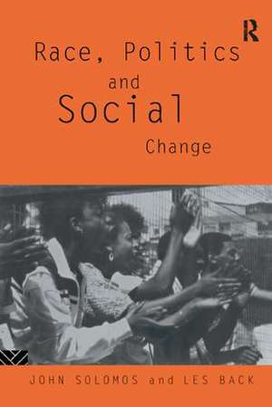 Race, Politics and Social Change de Les Back